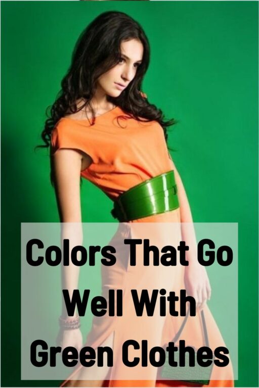 10 Color to Will Surely Match Your Green Clothes (Fashion 2023)