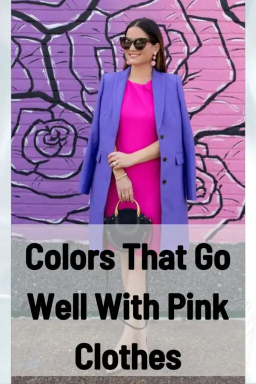11 Colors That Go Well With Pink Clothes Fashion 2023 11-colors-that-go-well-with-pink-clothes-fashion-2023