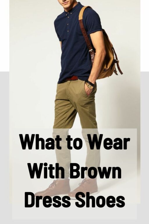 What to Wear With Brown Dress Shoes (Fashion 2023)