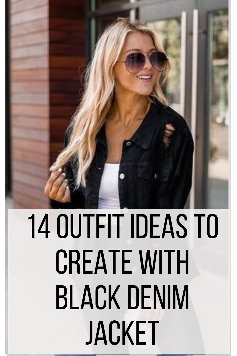 14 Outfit Ideas To Create With Black Denim Jacket