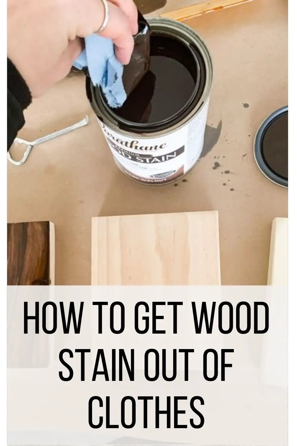 How to Get Wood Stain Out of Clothes