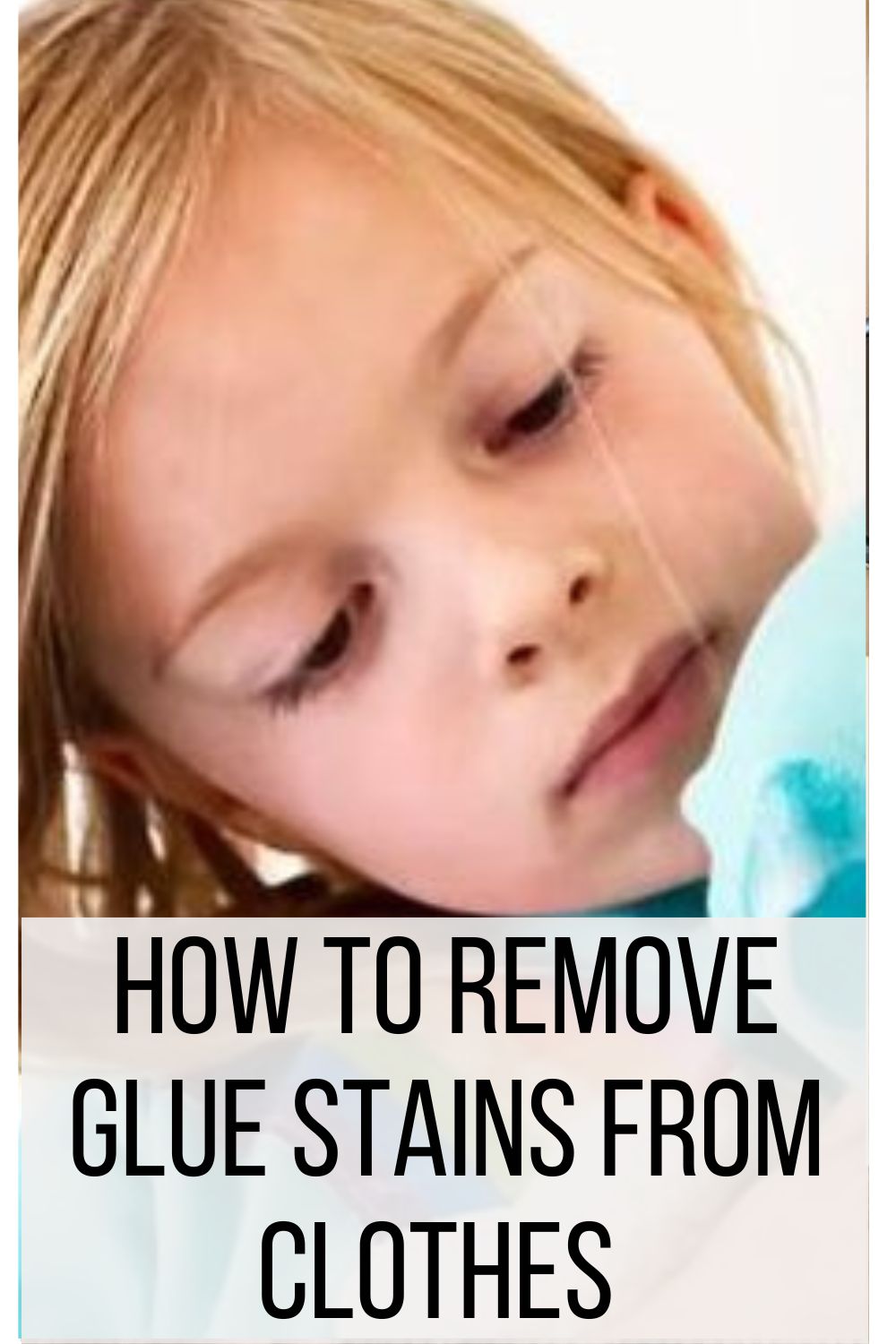 How to Remove Glue Stains from Clothes 