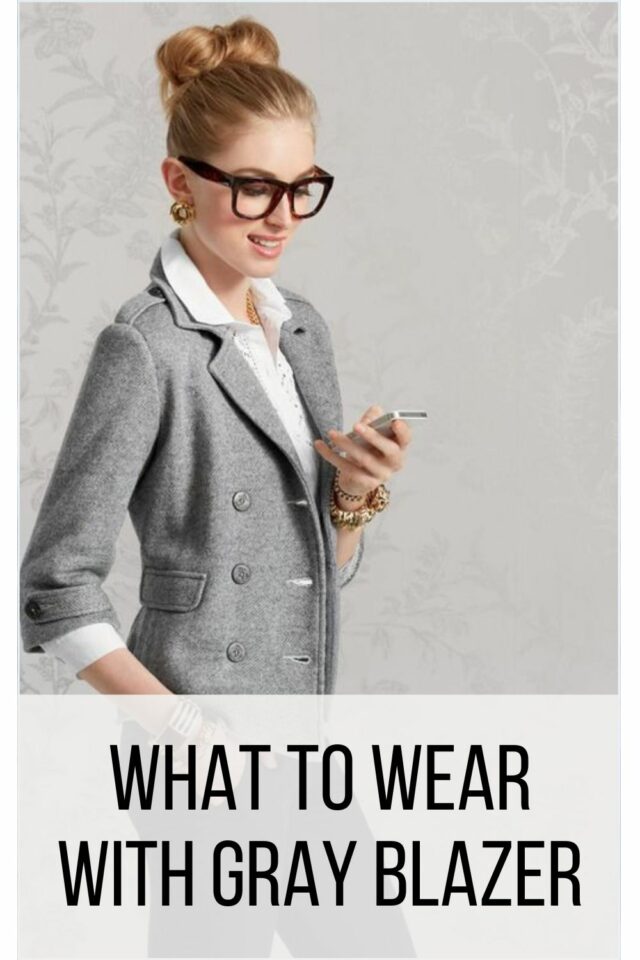 What To Wear With Gray Blazer (Fashion 2023)