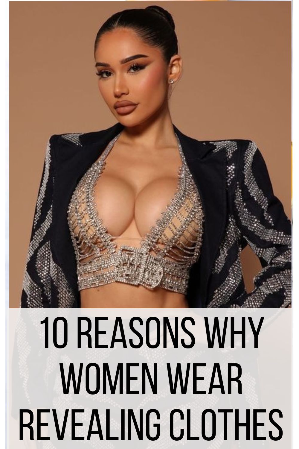 10 Reasons Why Women Wear Revealing Clothes