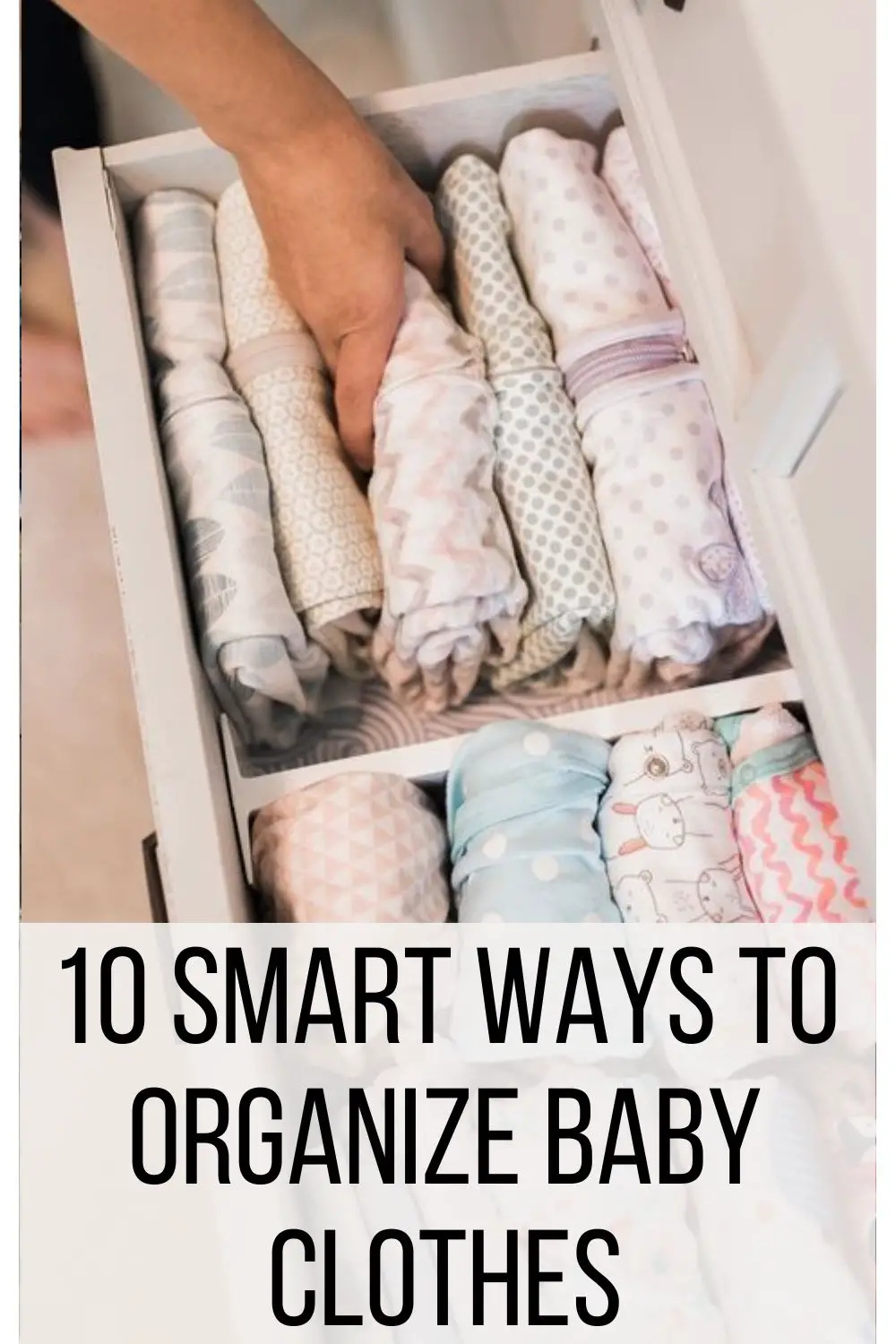 10 Smart Ways to organize baby clothes