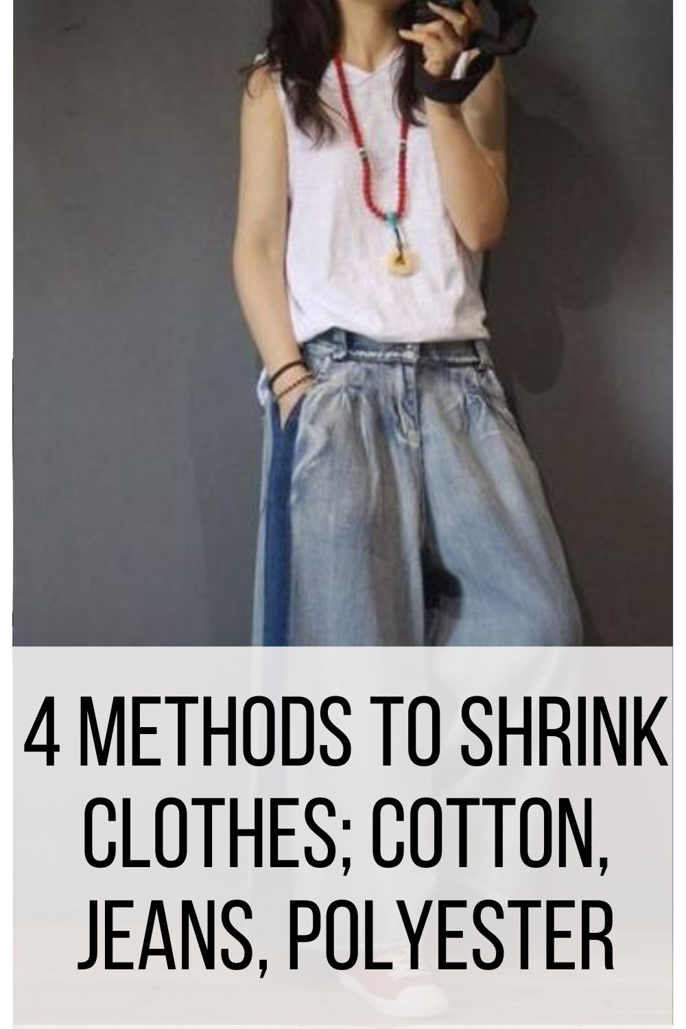 4 Methods to Shrink Clothes; Cotton, Jeans, Polyester
