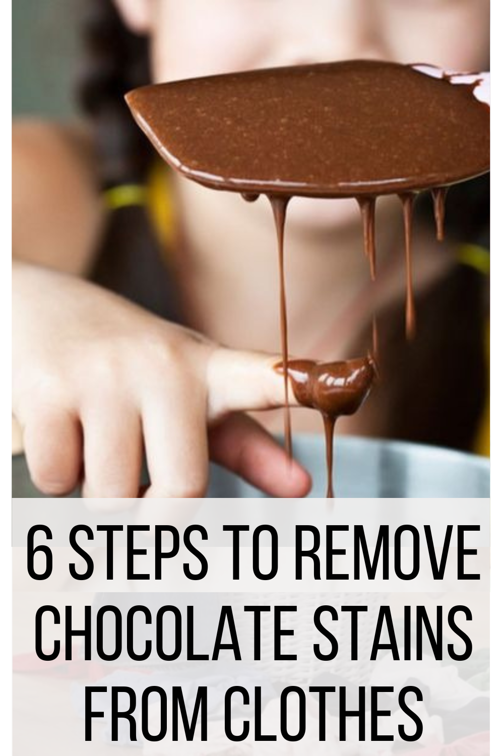 6 Steps to Remove Chocolate Stains from Clothes