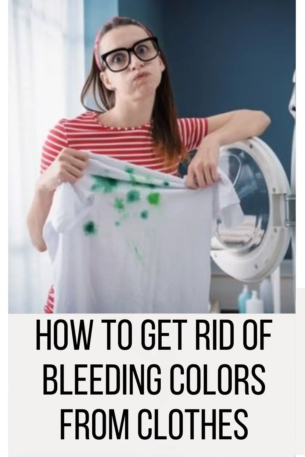 How To Get Rid of Bleeding Colors From Clothes