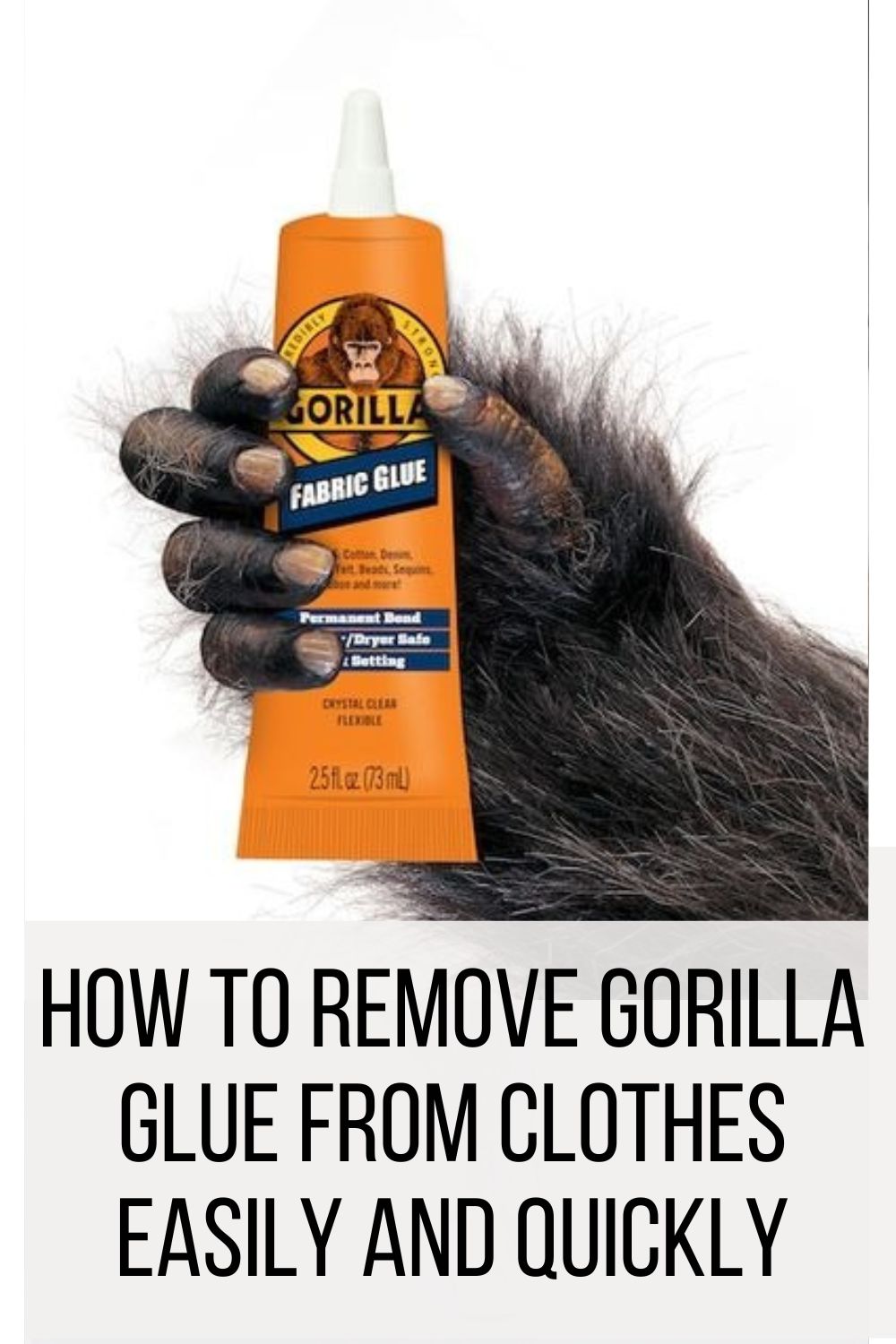 How To Remove Gorilla Glue From Clothes Easily And Quickly