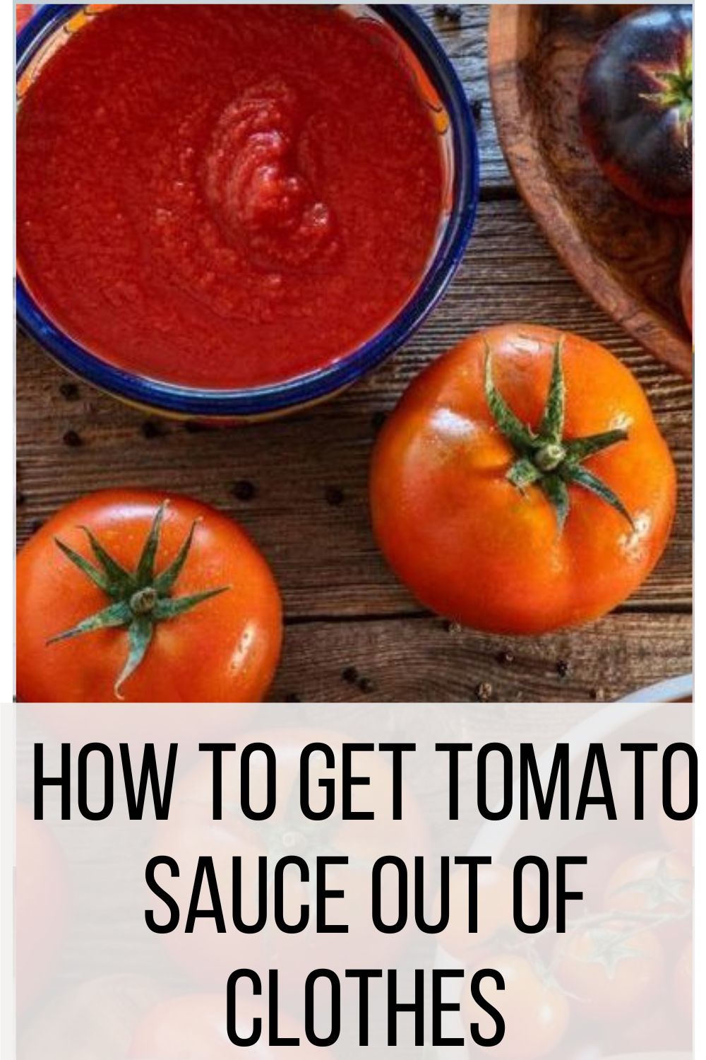 How to Get Tomato Sauce Out of Clothes