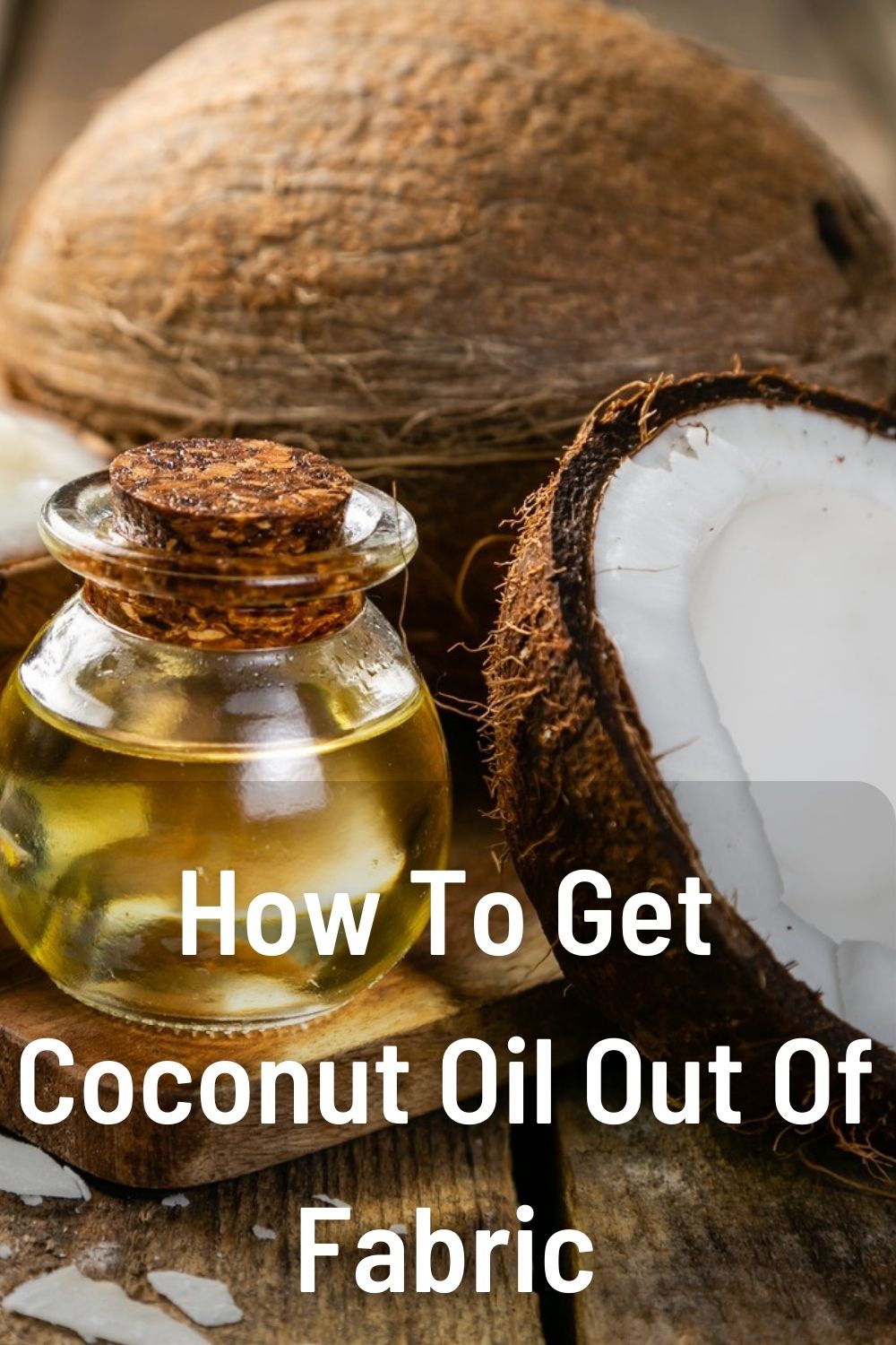 How To Get Coconut Oil Out Of Fabric