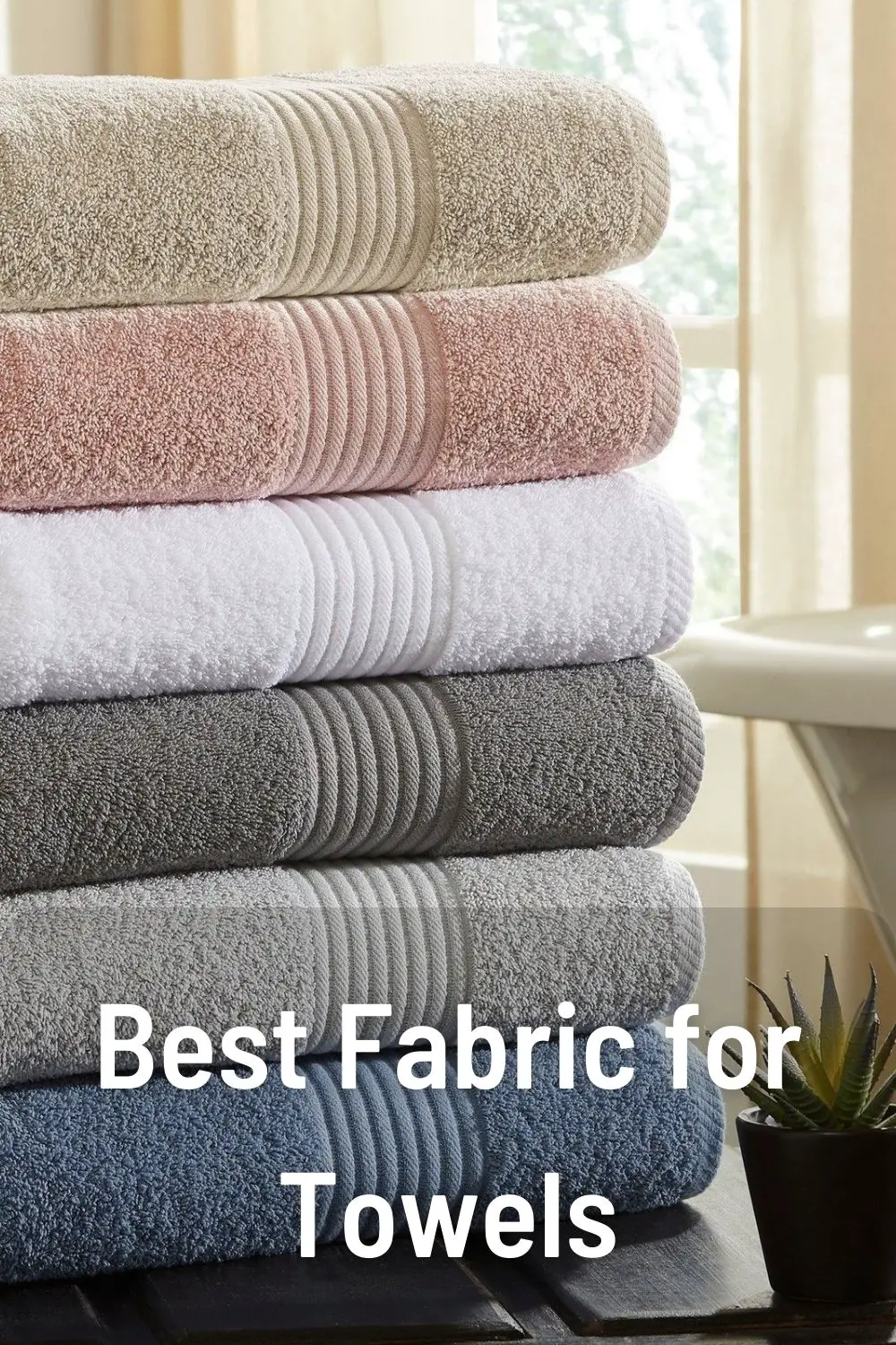Best Fabric for Towels