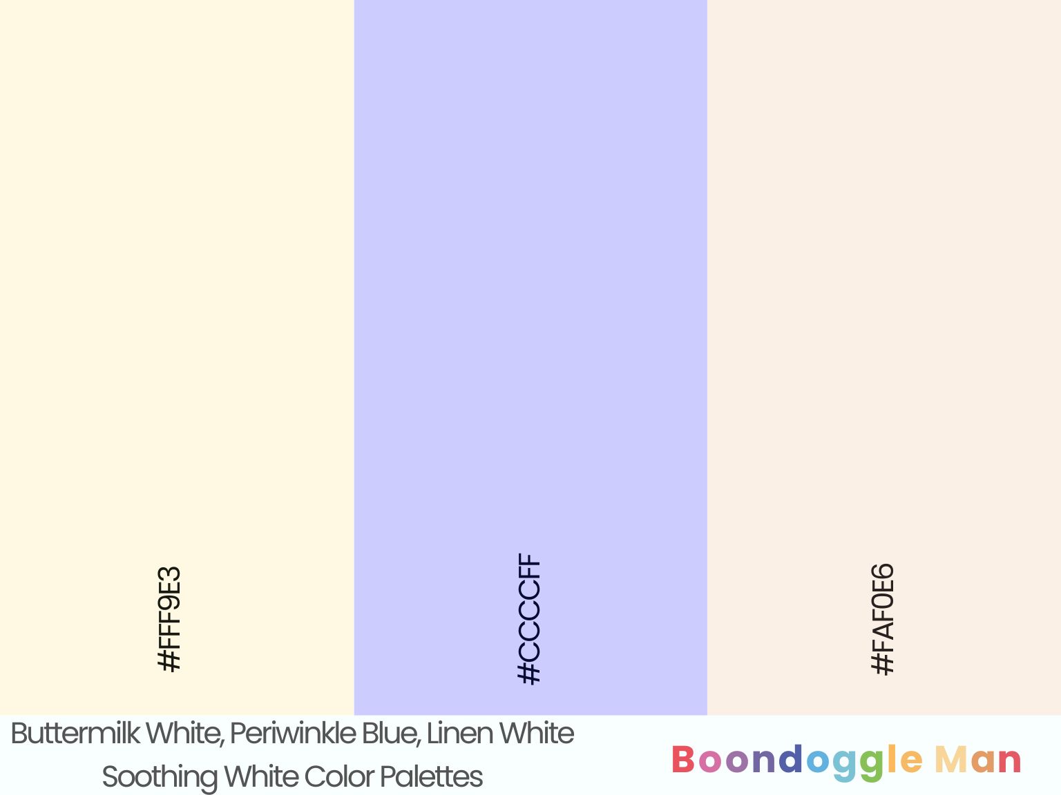 Buttermilk White, Periwinkle Blue, Linen White