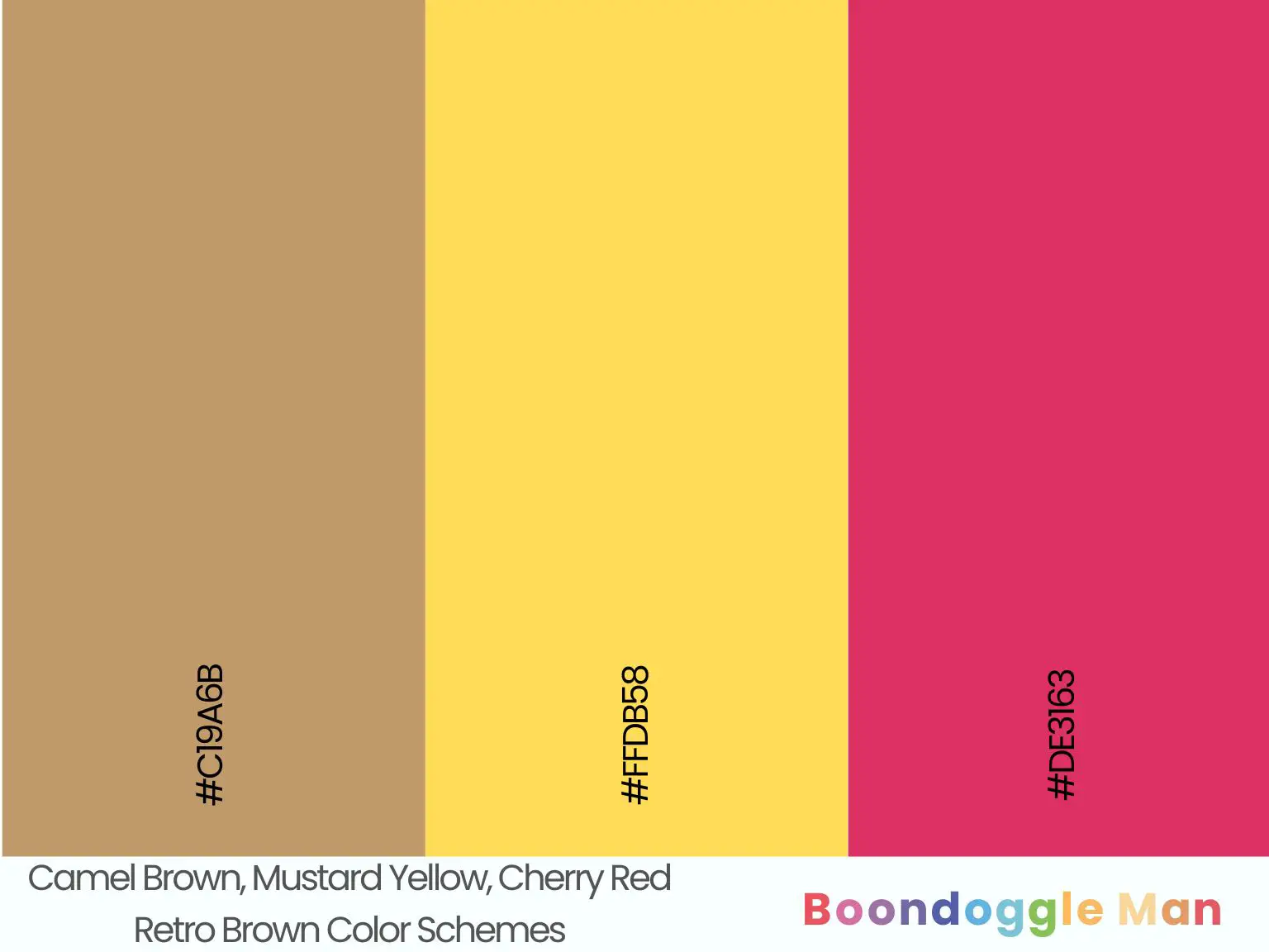 Camel Brown, Mustard Yellow, Cherry Red