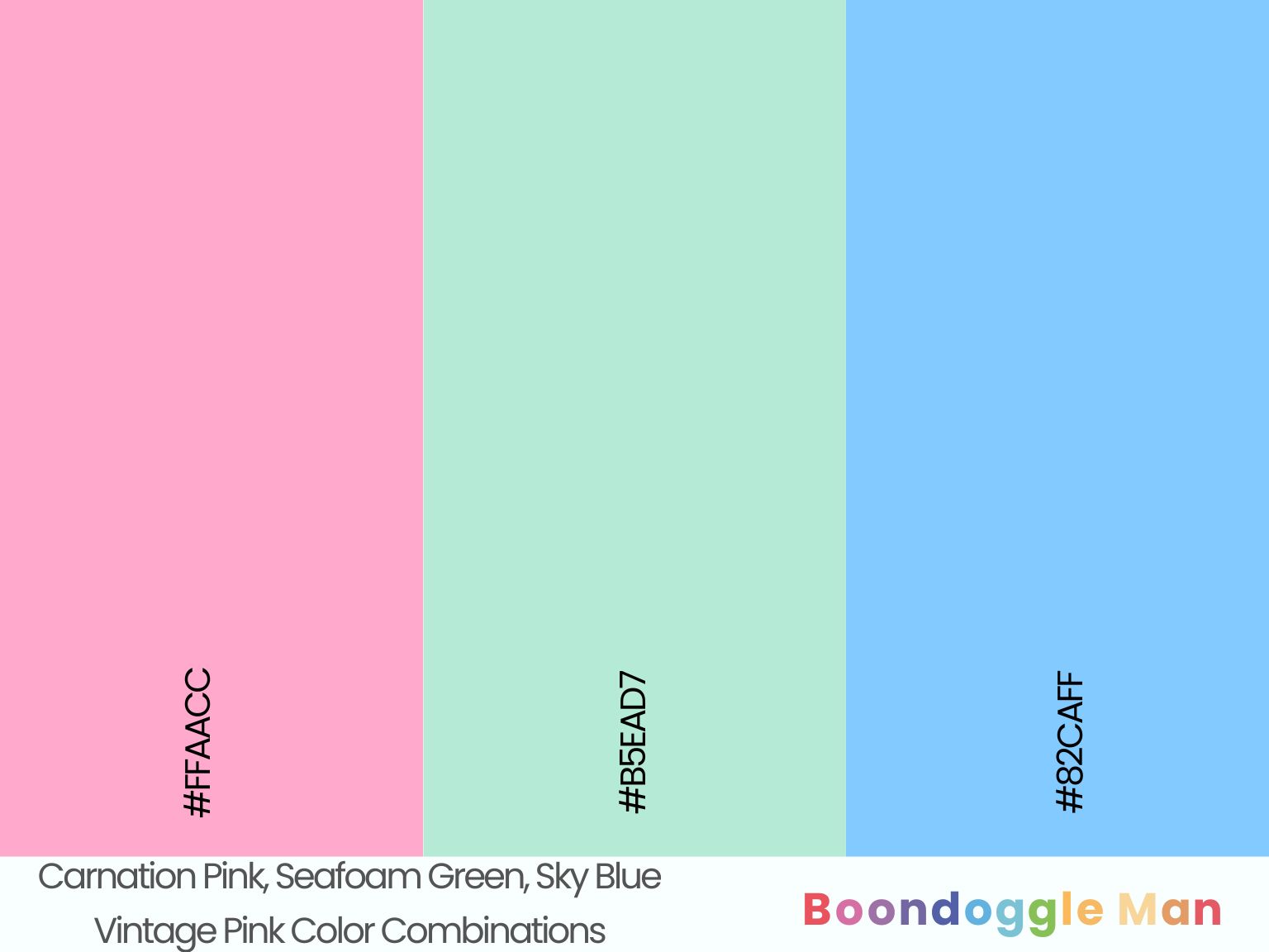 Carnation Pink, Seafoam Green, Sky Blue