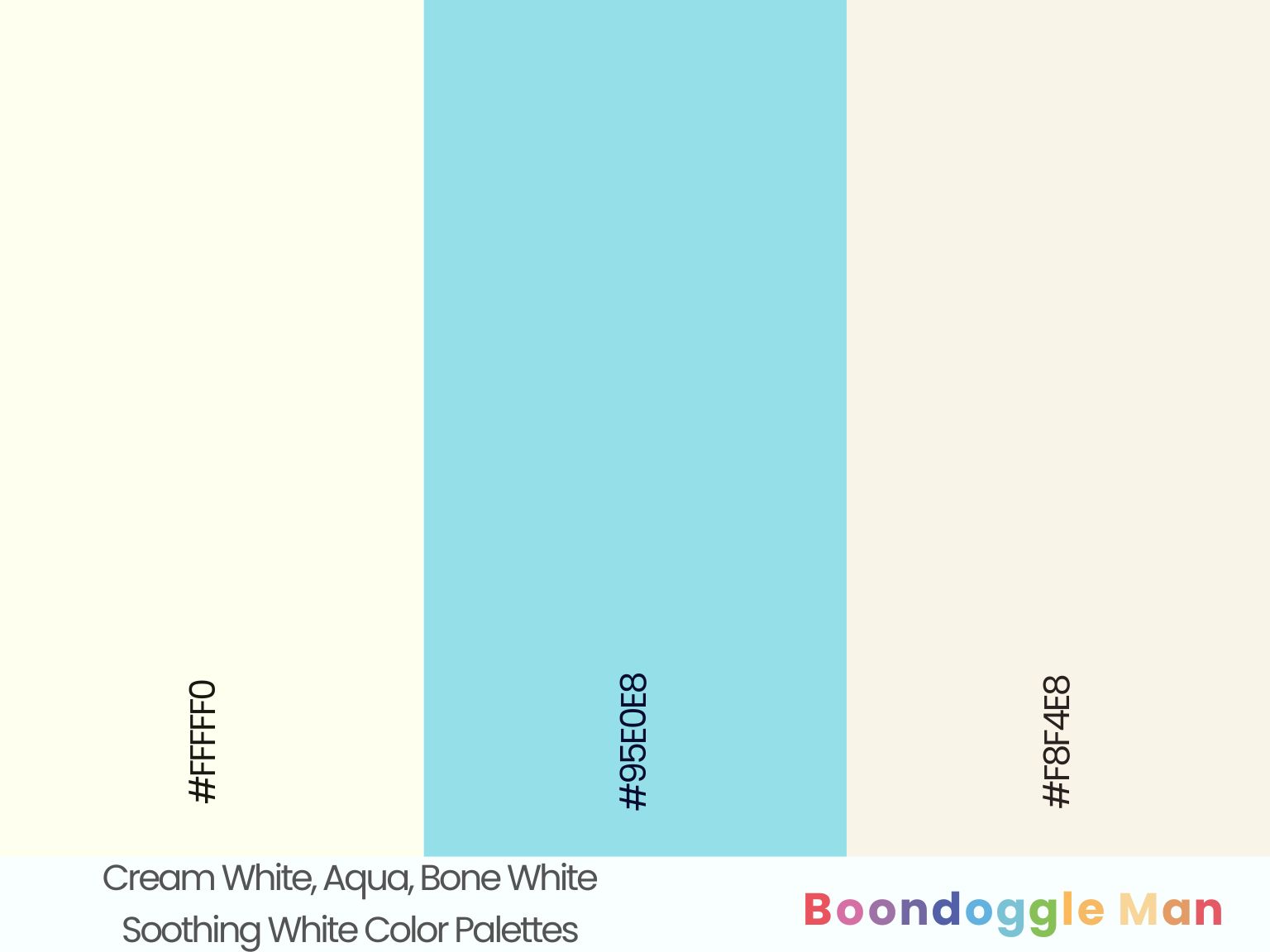 Cream White, Aqua, Bone White