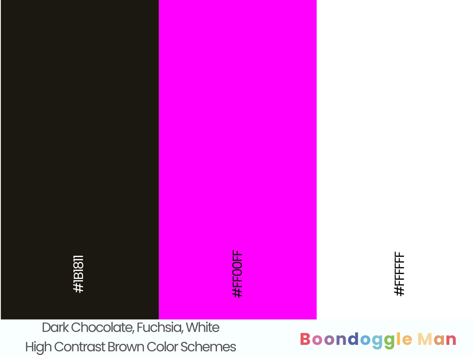 Dark Chocolate, Fuchsia, White