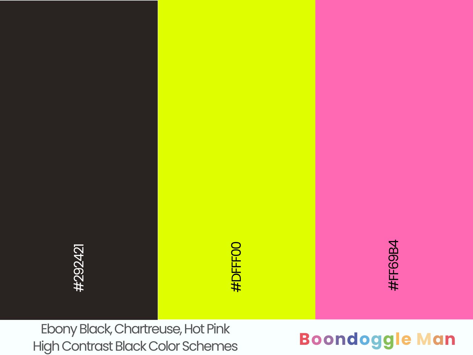 Ebony Black, Chartreuse, Hot Pink
