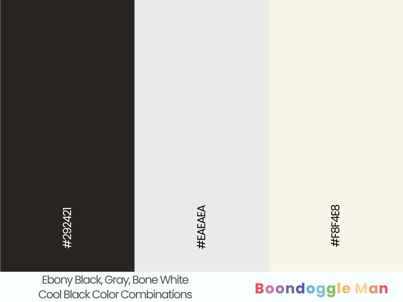 Ebony Black, Gray, Bone White
