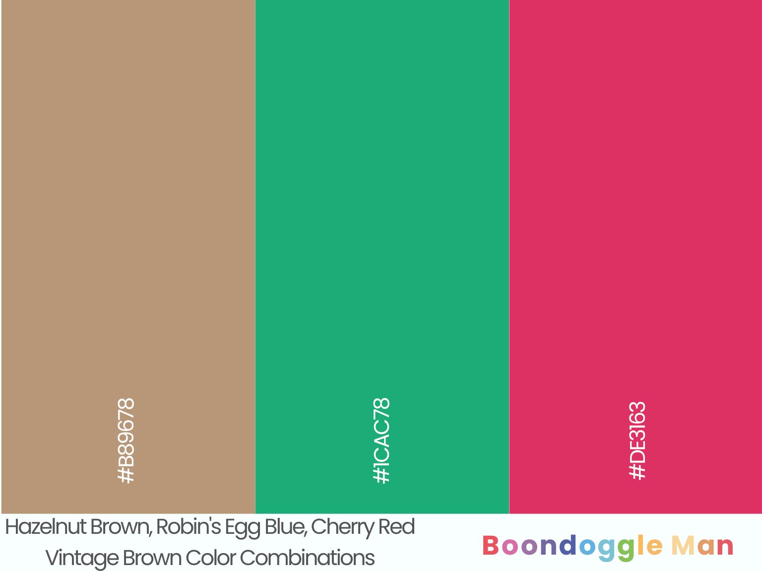 Hazelnut Brown, Robin's Egg Blue, Cherry Red