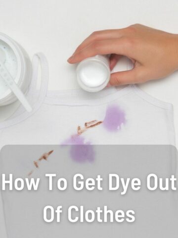 How To Get Dye Out Of Clothes