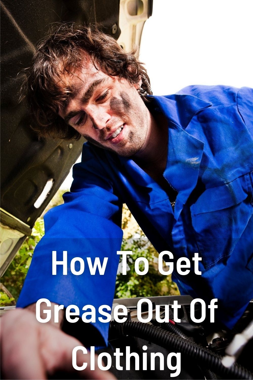 How To Get Grease Out Of Clothing