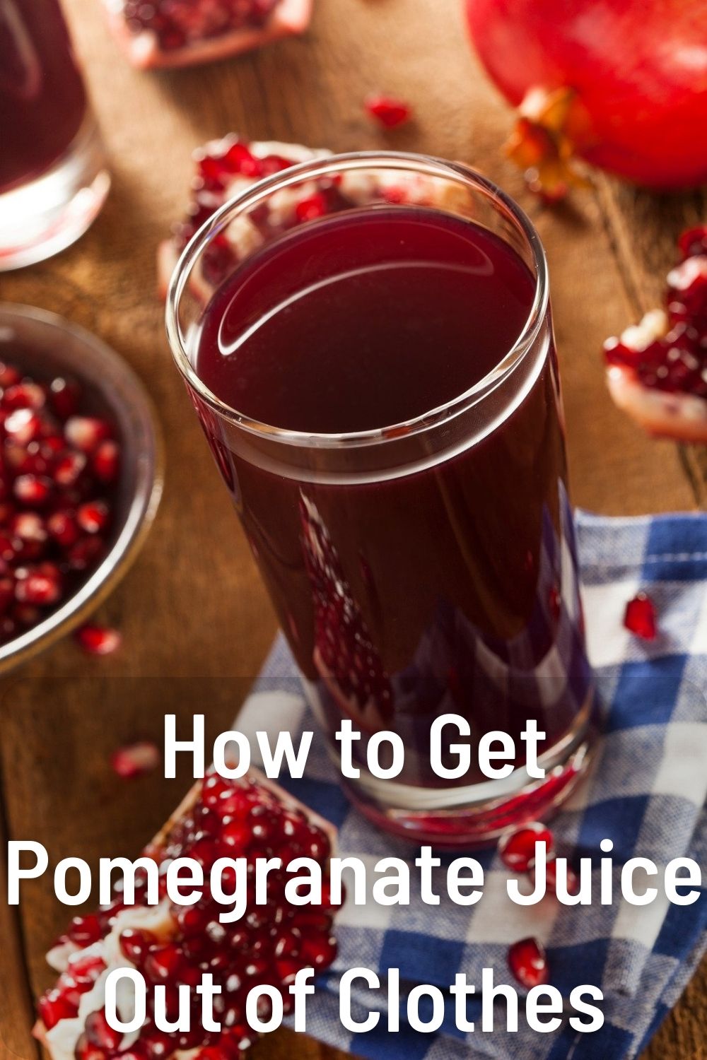 How to Get Pomegranate Juice Out of Clothes