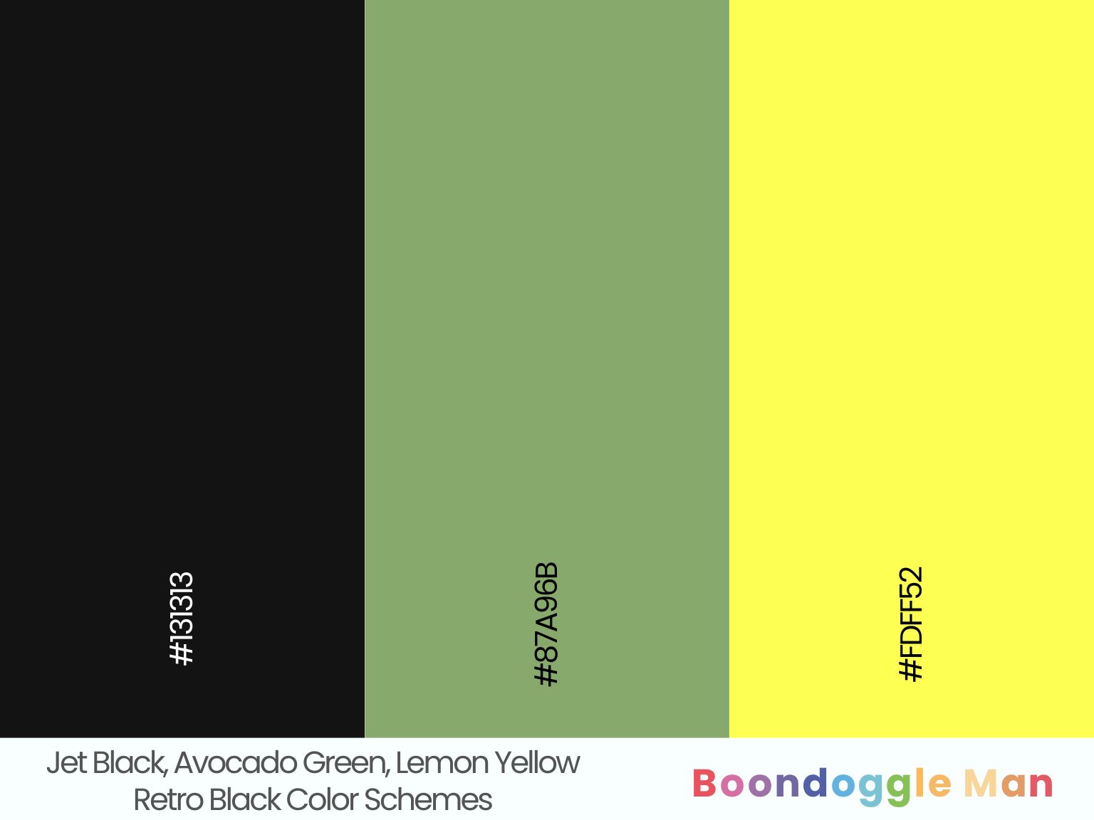 Jet Black, Avocado Green, Lemon Yellow