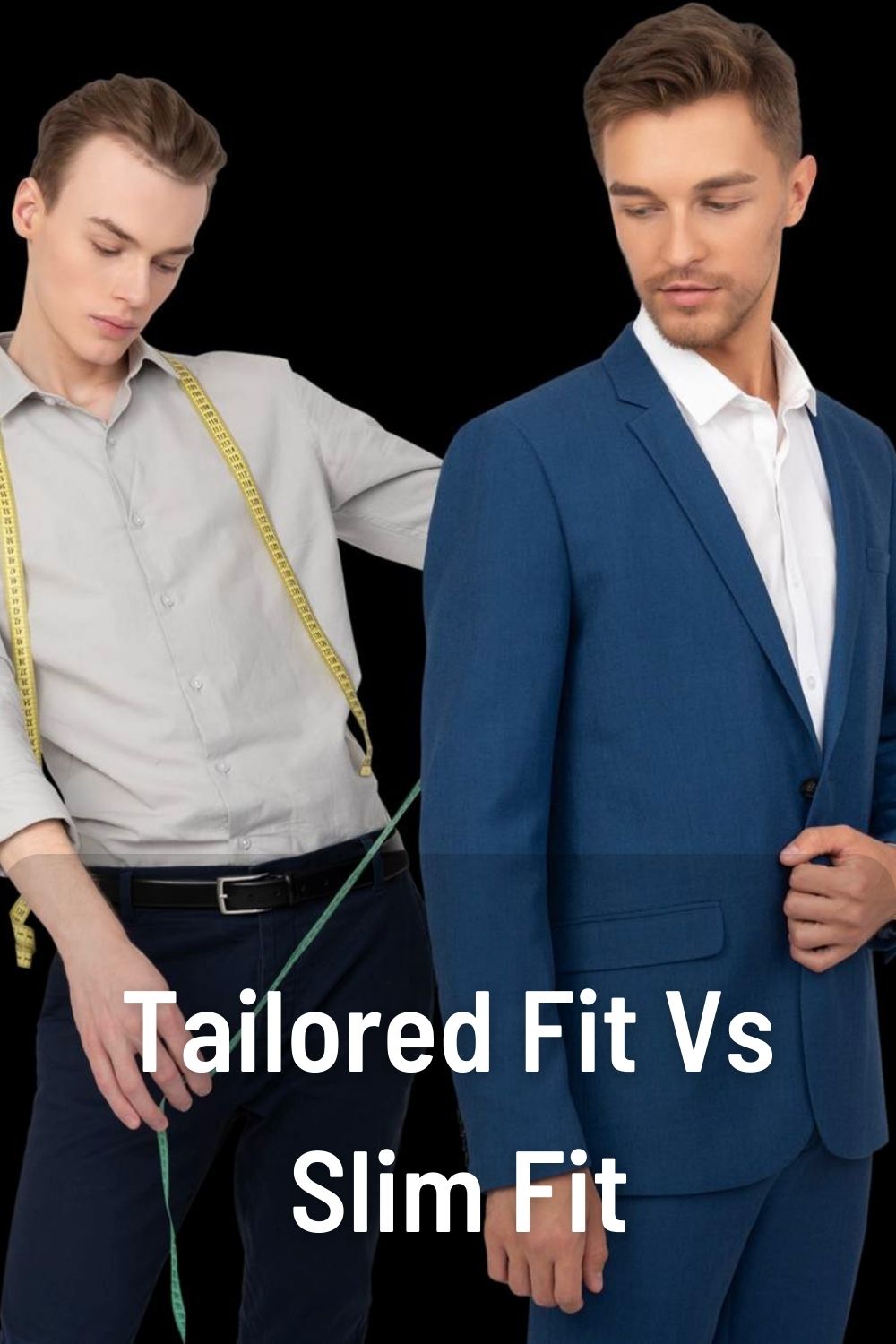 Tailored Fit Vs Slim Fit