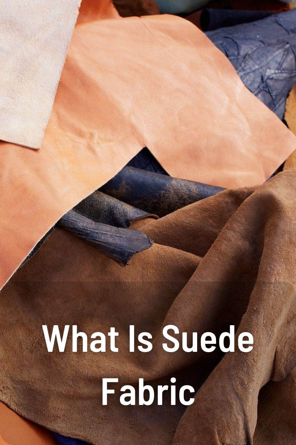 What Is Suede Fabric