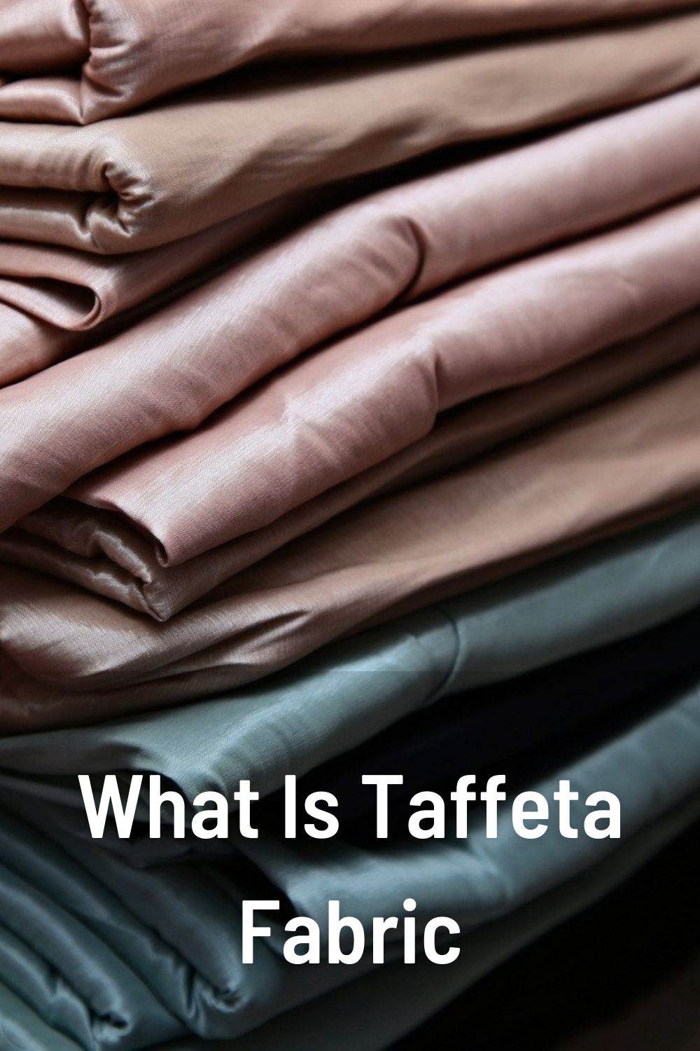 What Is Taffeta Fabric