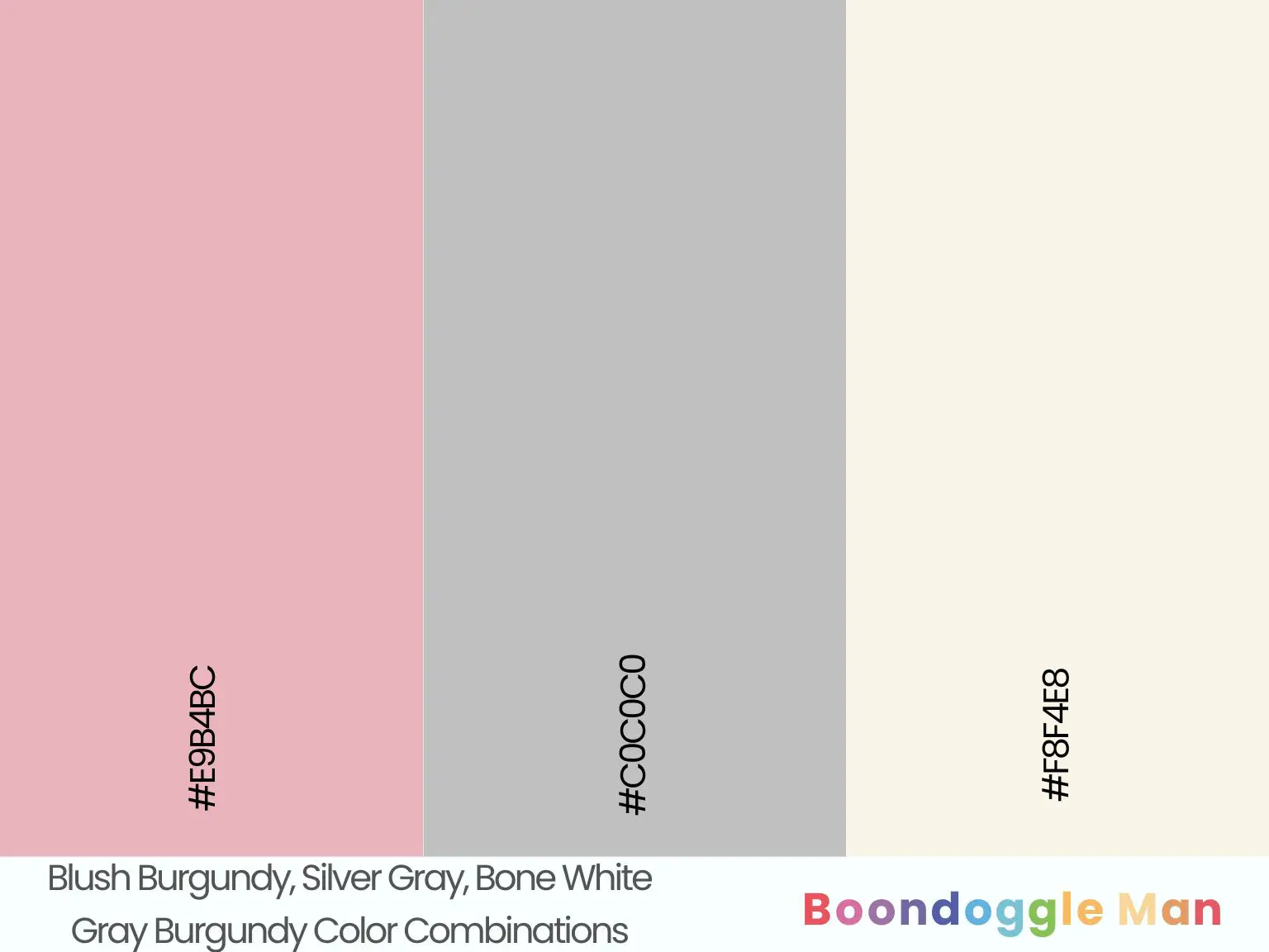 Blush Burgundy, Silver Gray, Bone White