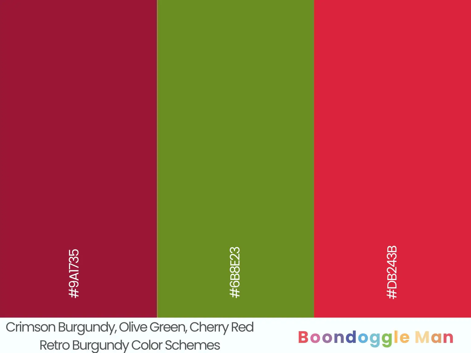 Crimson Burgundy, Olive Green, Cherry Red