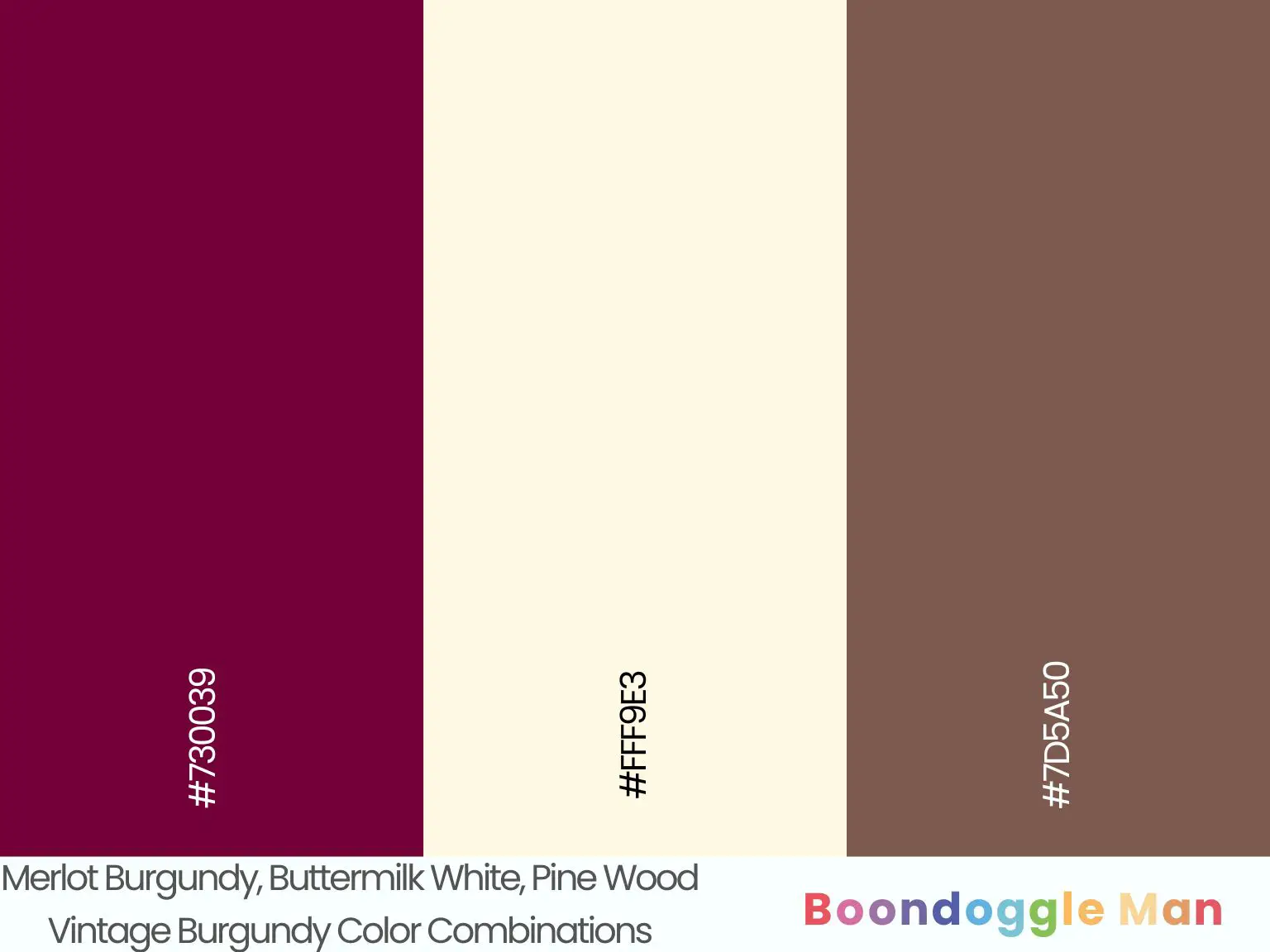 Merlot Burgundy, Buttermilk White, Pine Wood