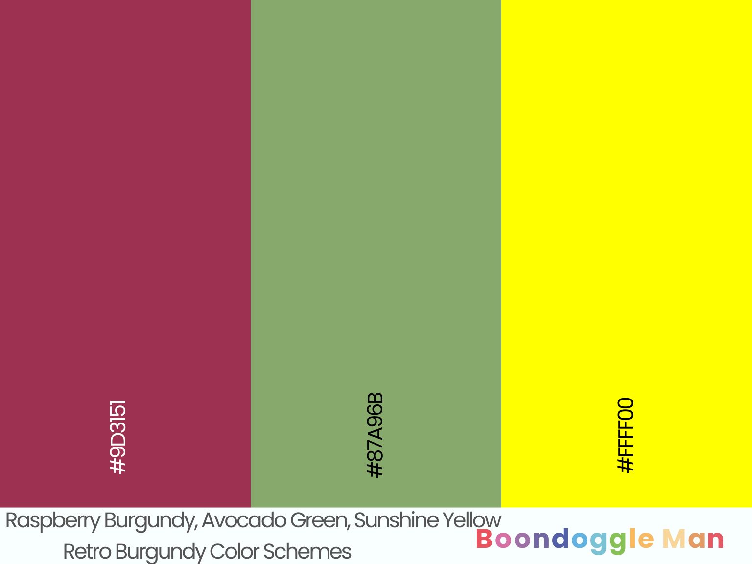 Raspberry Burgundy, Avocado Green, Sunshine Yellow