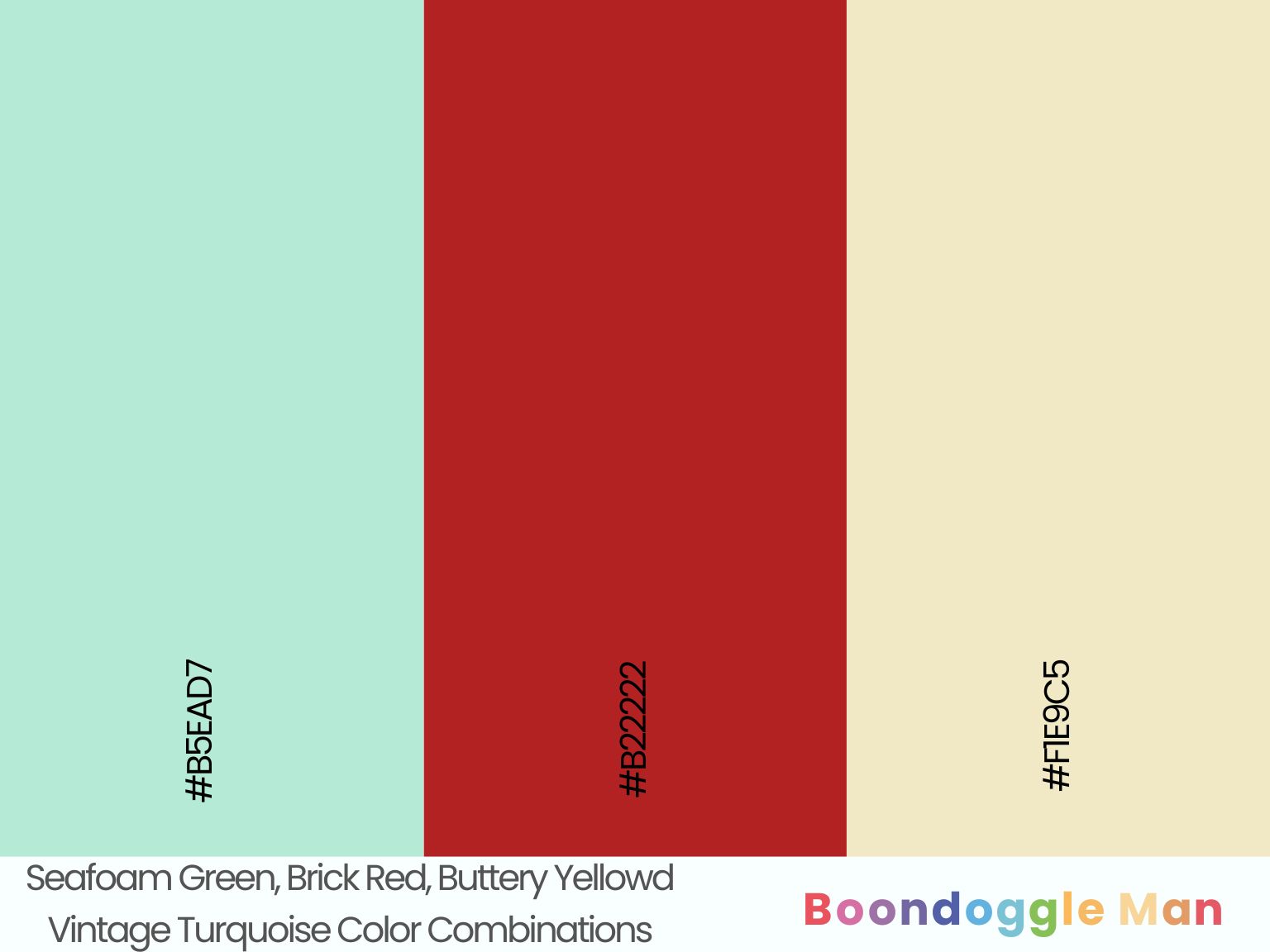 Seafoam Green, Brick Red, Buttery Yellow